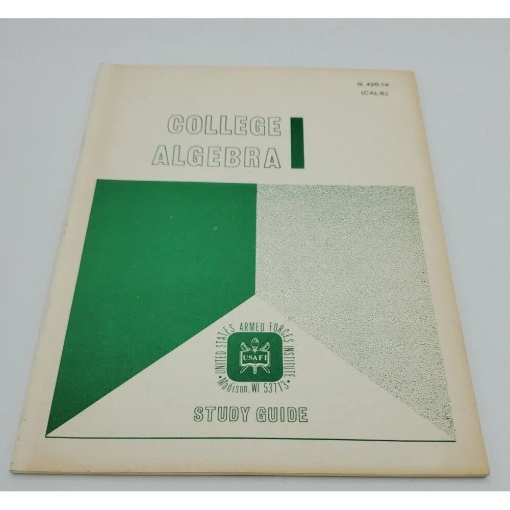 1973 US Armed Forces Inst College Algebra Study Guide Paper Madison‎ WI Dobyns